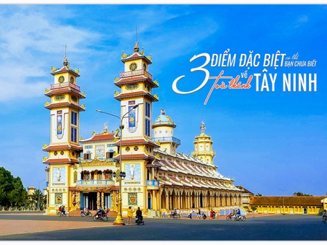 3 ĐIỂM ĐẶC BIỆT CÓ THỂ BẠN CHƯA BIẾT VỀ TOÀ THÁNH TÂY NINH